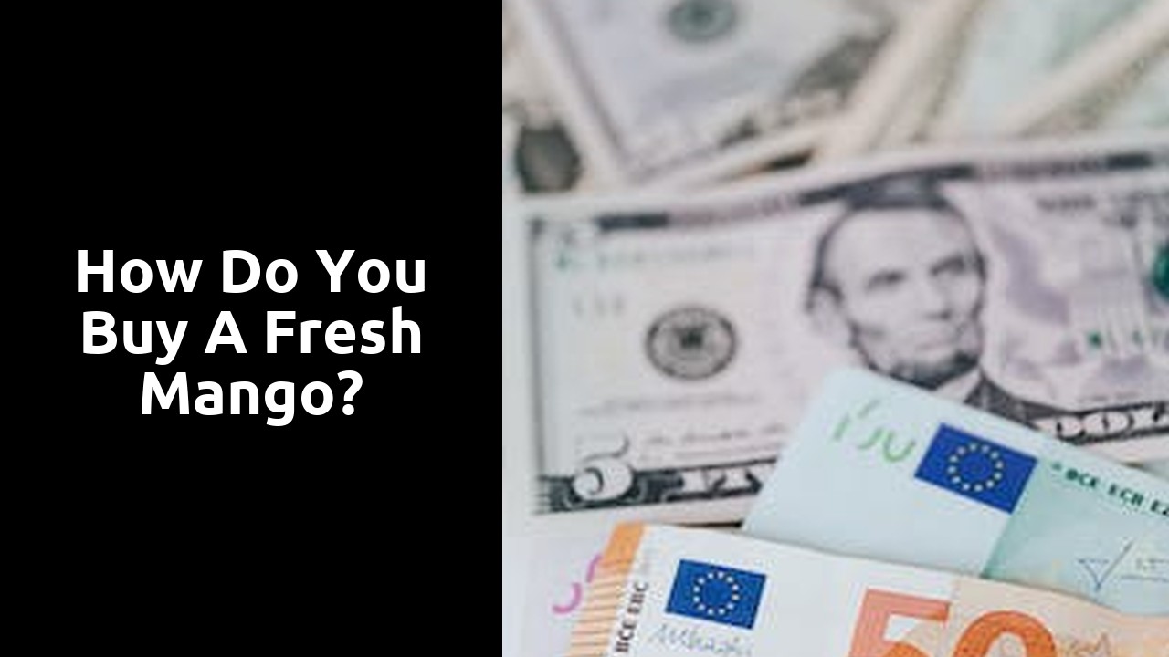 How do you buy a fresh mango?