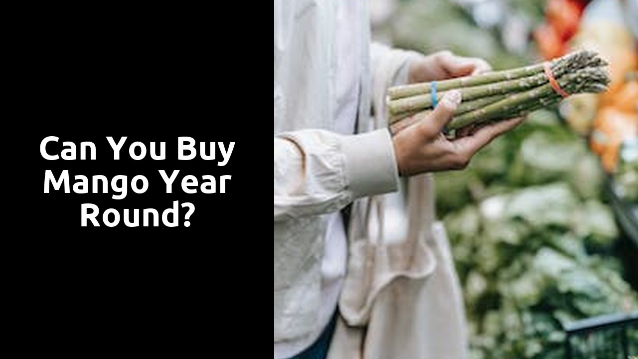 Can you buy mango year round?